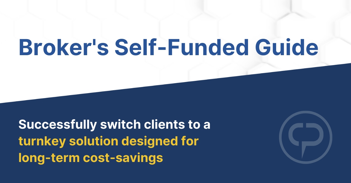 A Broker’s Guide: Steps to Take When Considering Self-Funding for Clients